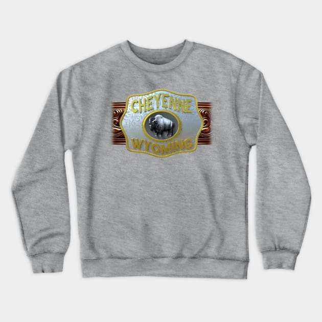 Cheyenne, Wyoming Western/Cowboy Belt Buckle Crewneck Sweatshirt by DonDota